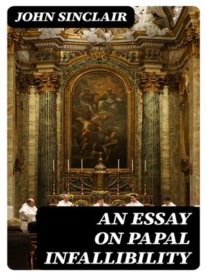 cover image of An Essay on Papal Infallibility